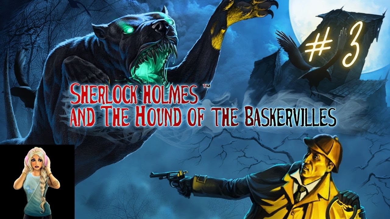 Sherlock Holmes and the Hound of the Baskervilles - Czy jeden z braci zapoczątkował klątwę rodu? #3