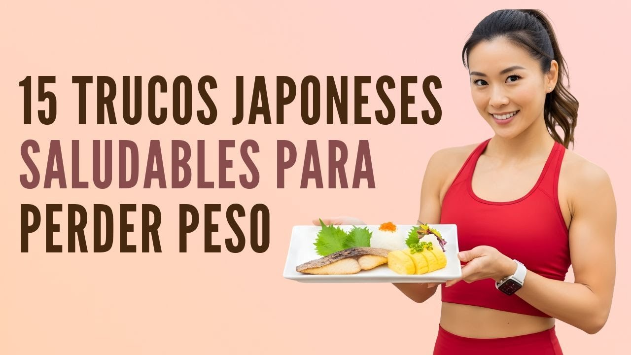 15 Trucos De Alimentación Saludable JAPONESA Que Cambiarán Tu Vida