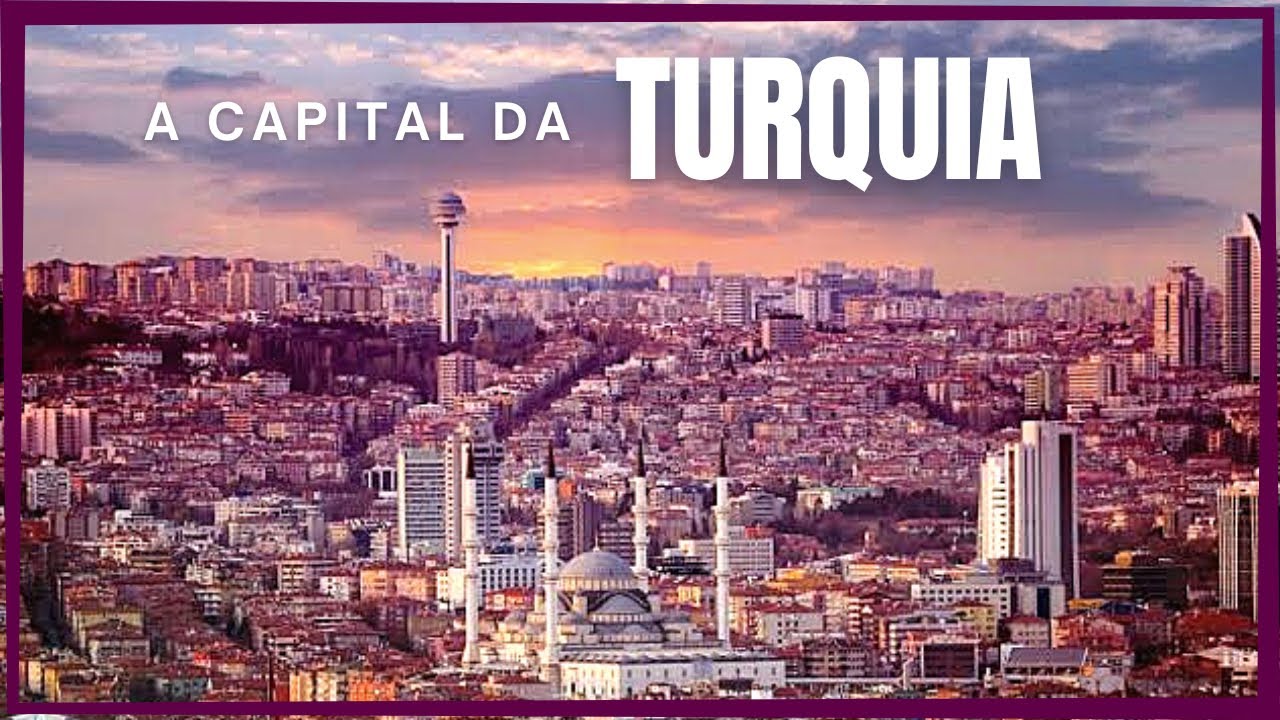 Ankara | Capital da Turquia