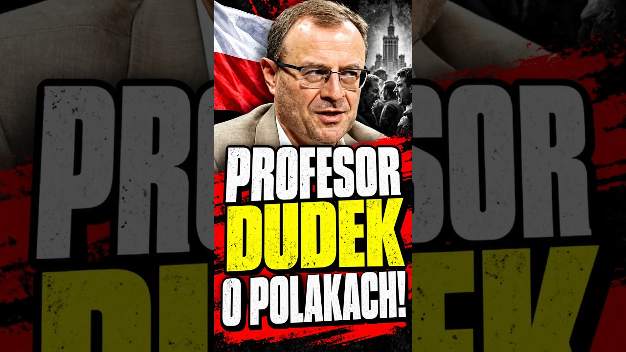PROFESOR ANTONI DUDEK O POLAKACH!