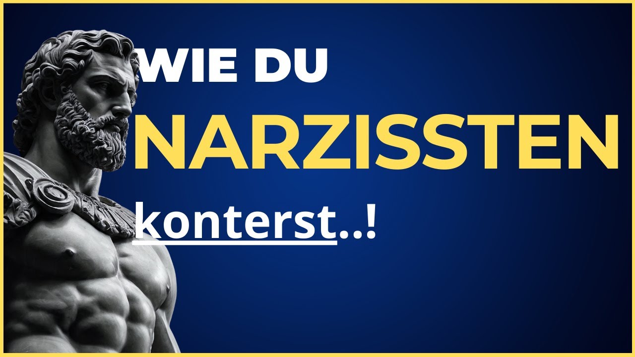 So schützt Du Dich gegen Narzissten und Narzissmus und bewahrst Ruhe | Stoizismus & Weisheiten