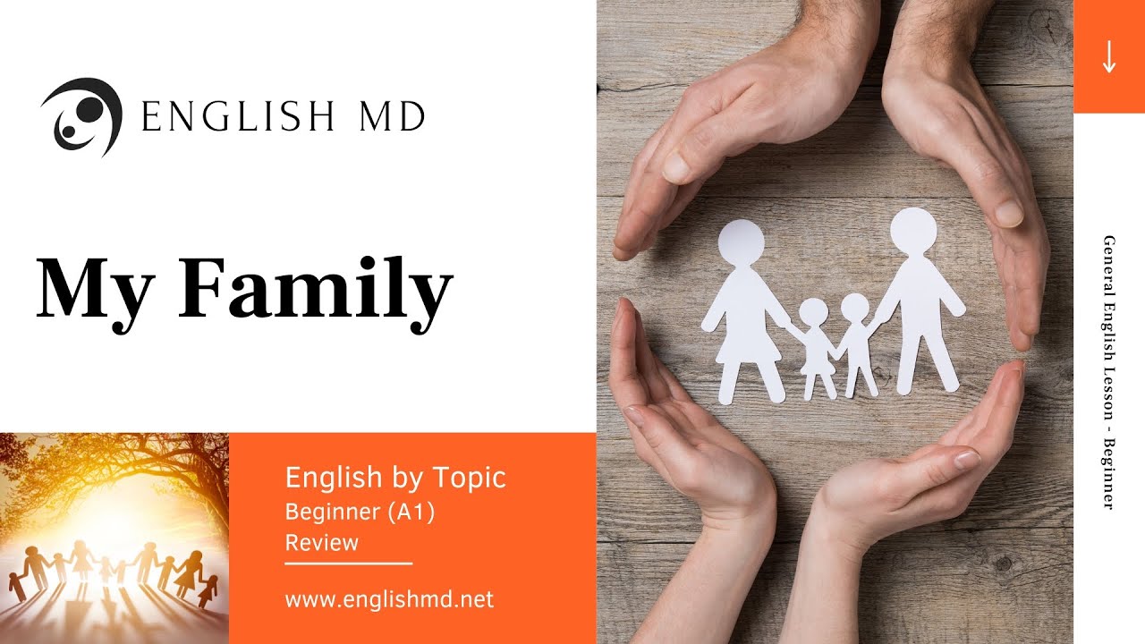 My Family | Talking about Your Family and Family Members | Beginner English for ESL Teens & Adults
