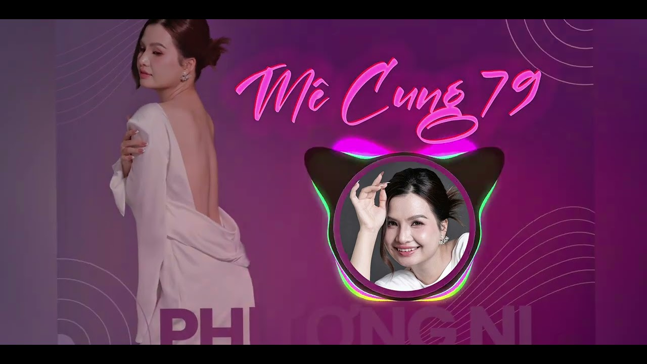 M&Ecirc; CUNG 79 | Phương Ni (Cover) x Phương Thanh | D&agrave;nh hết nửa cuộc đời để t&igrave;m một nửa cả đời ...