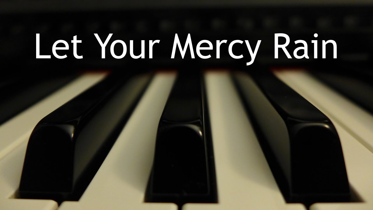 Let Your Mercy Rain - piano instrumental cover with lyrics