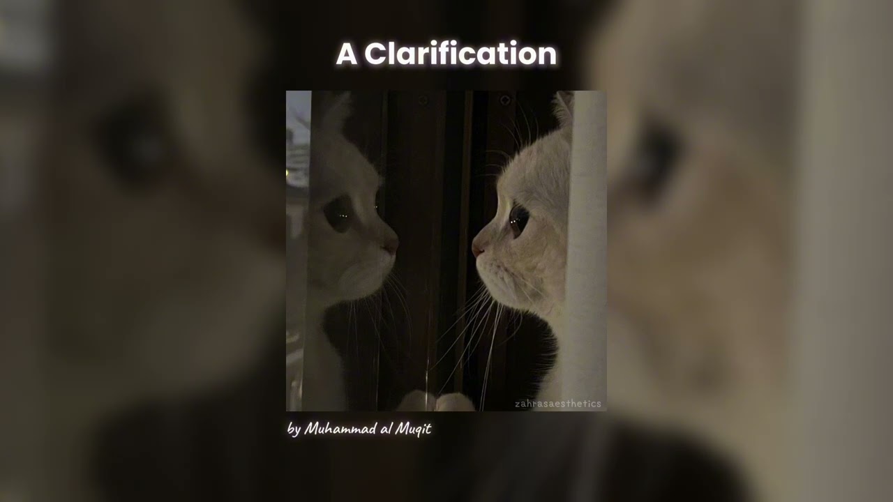 A Clarification | Nasheed | By Muhammad Al Muqit