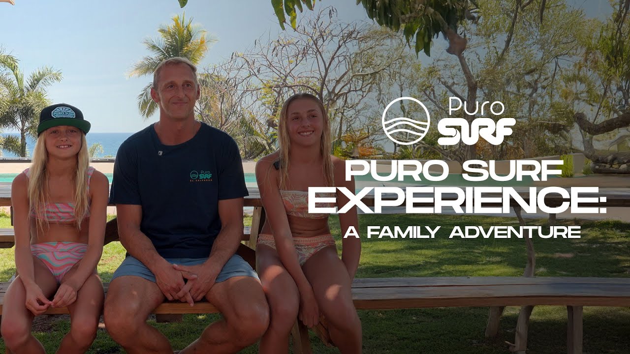 Puro Surf Camp: A Family Adventure.