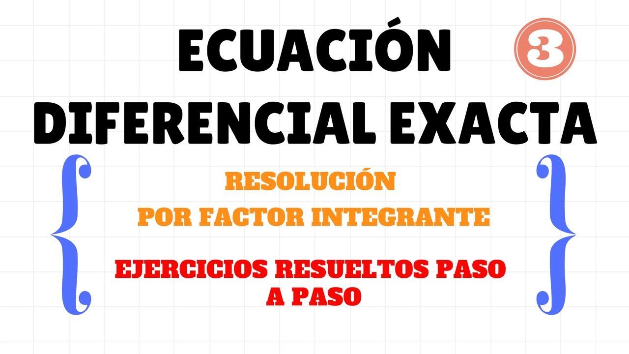 Ecuación diferencial exacta por factor integrante