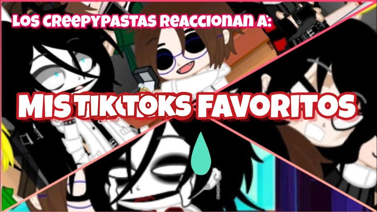Los Creepypastas reaccionan a: mis Tiktok favoritos || parte 1/? || Créditos || Creepypasta