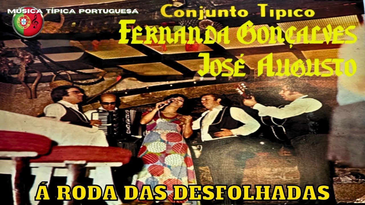 Conjunto FERNANDA GONÇALVES e JOSÉ AUGUSTO - Á roda das desfolhadas 🌽🎶🇵🇹