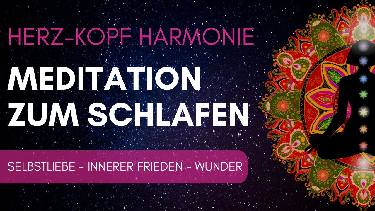 Ruhig & zufrieden einschlafen 'Herz-Kopf Harmonie' Meditation zum Schlafen  - Selbstliebe | Frieden