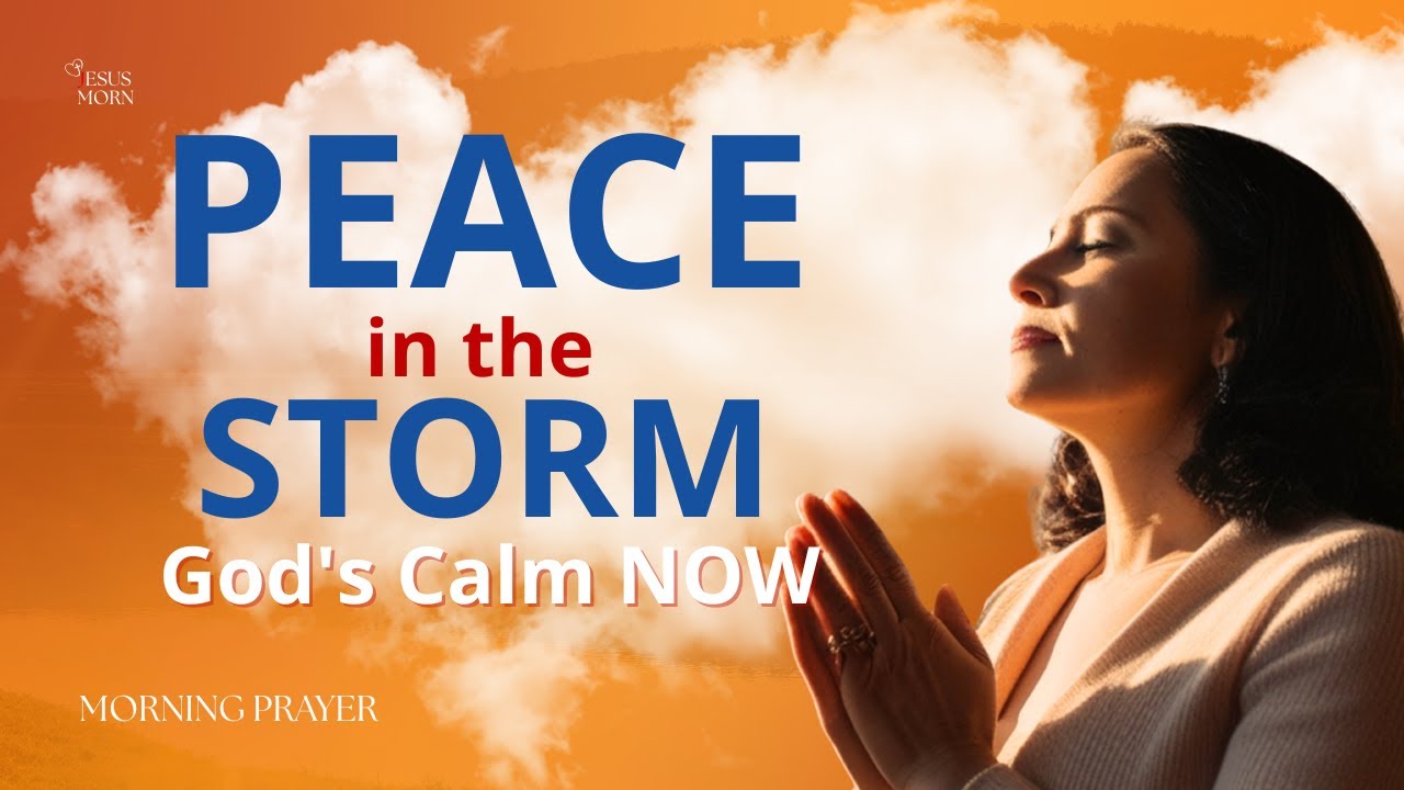 Prayer for Peace in the Storm - God's Calm When Life Feels Out of Control