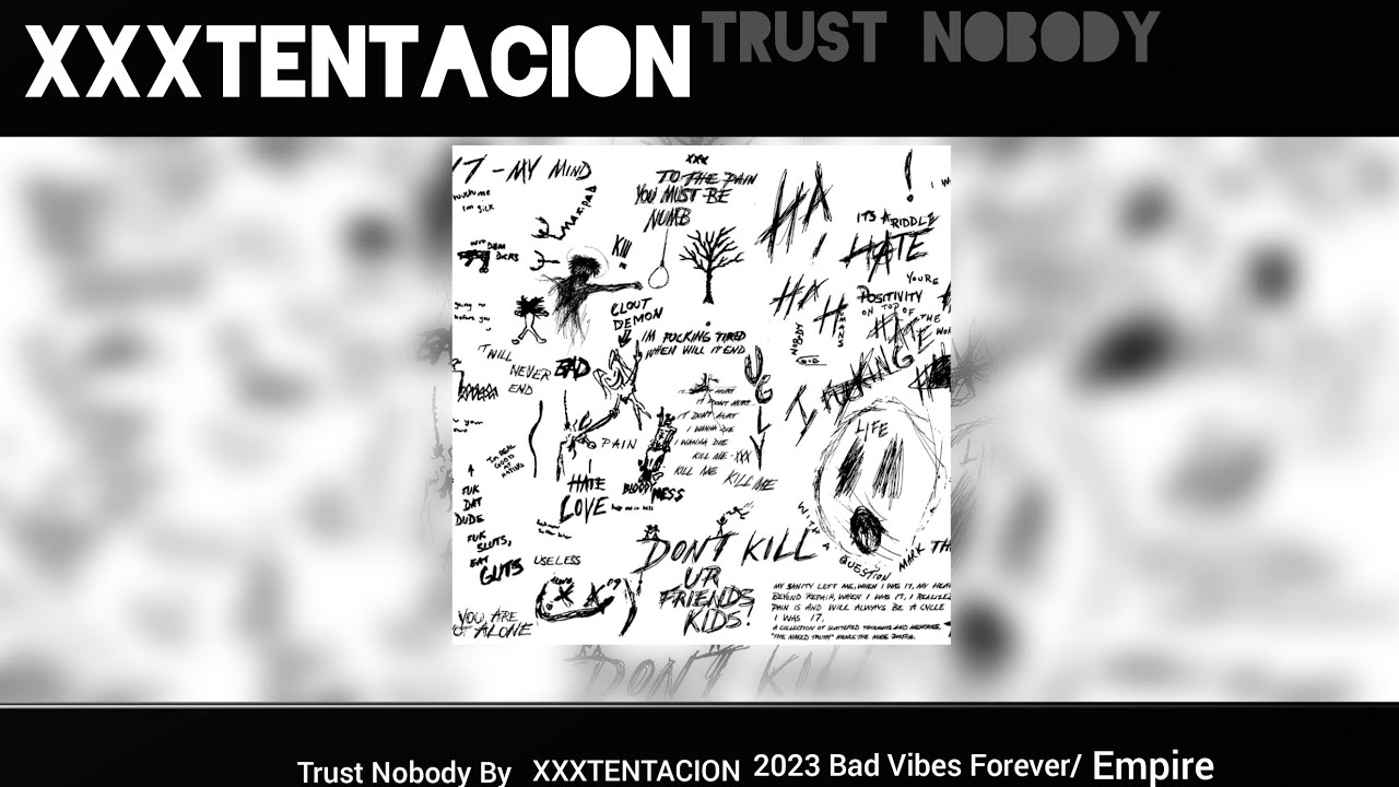 XXXTENTACION-Trust Nobody