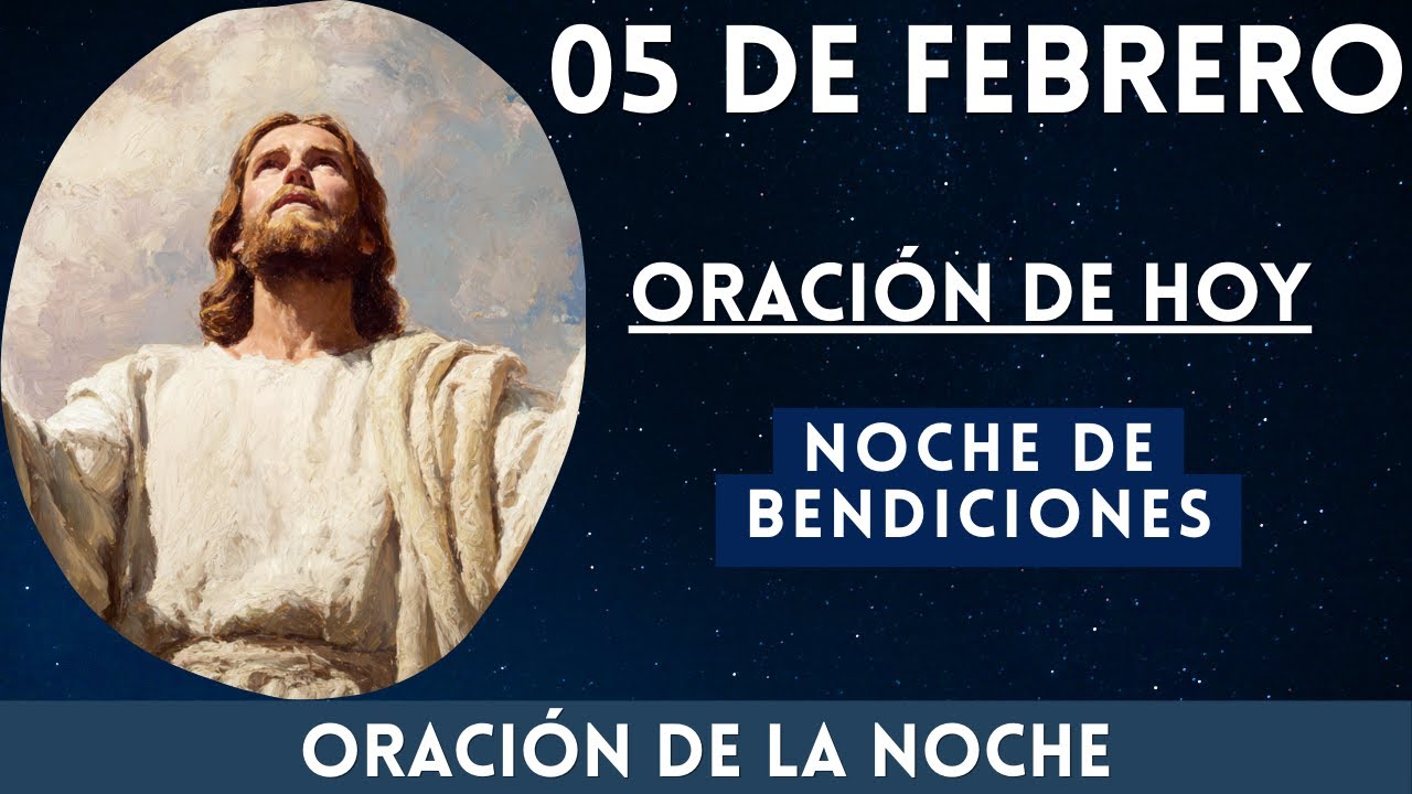 Oración de la Noche | Oración para PROTECCIÓN | Oración de Hoy | Oración de FE, Oración Poderosa Hoy