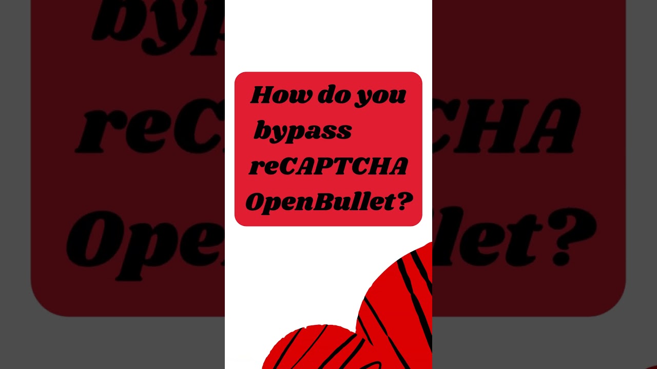 How do you bypass reCAPTCHA OpenBullet