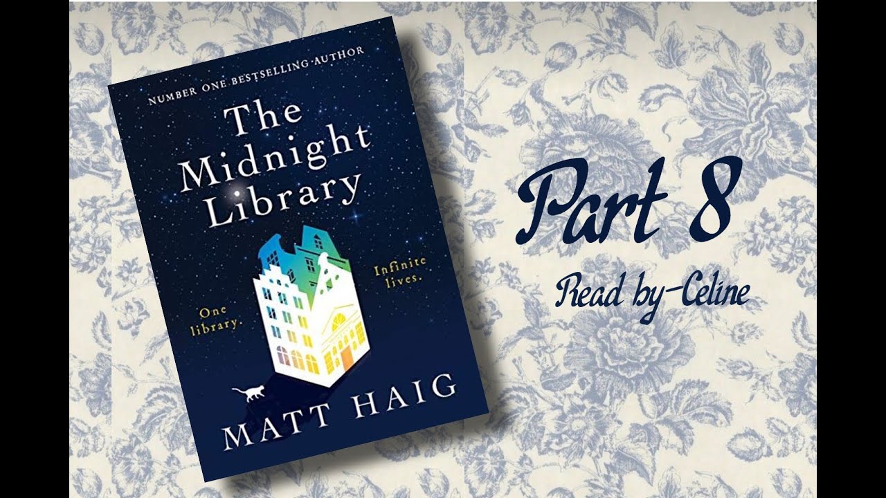 The Midnight Library - Part 8.