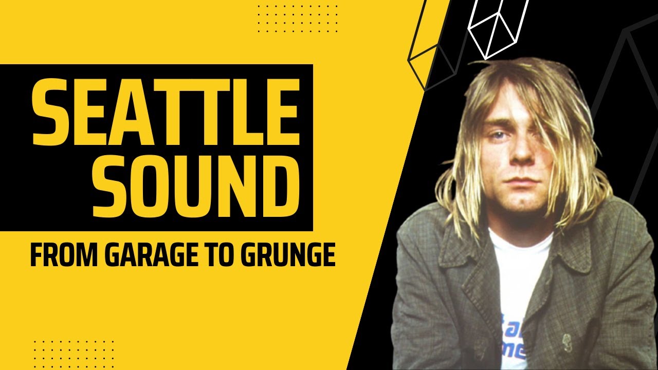From Garage to Grunge: The Story of Seattle's Music Revolution