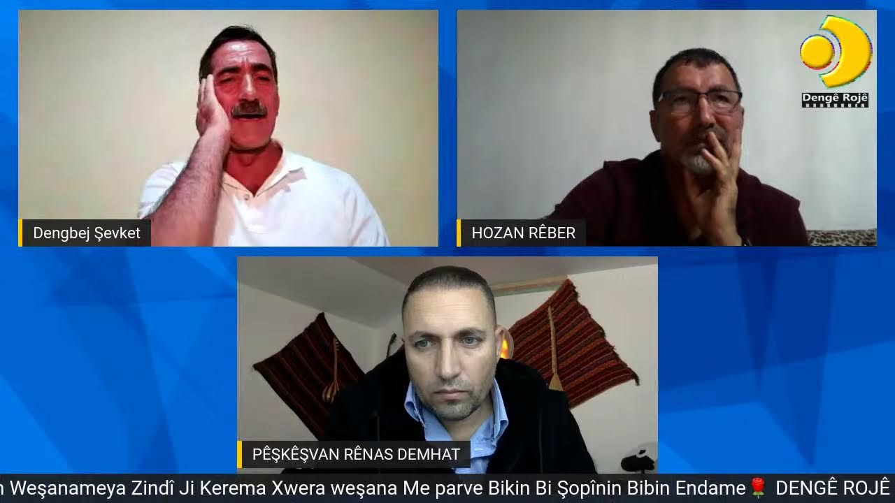 DENGÊ ROJÊ BERNAMA RÊNAS DEMHAT MÊVAN DENGBÊJ ŞEVKET DENGBÊJ iBRAHiM