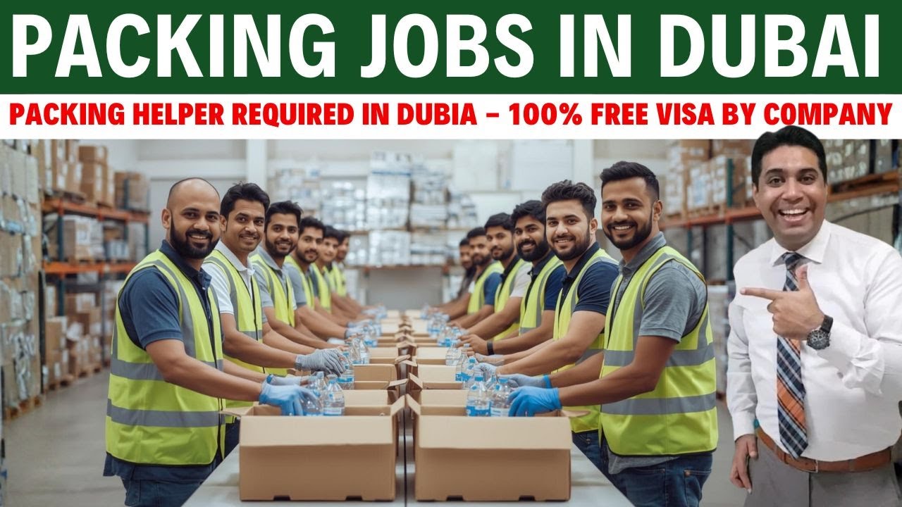 Packing Jobs In Dubai | Apply Dubai Packing Jobs 2025