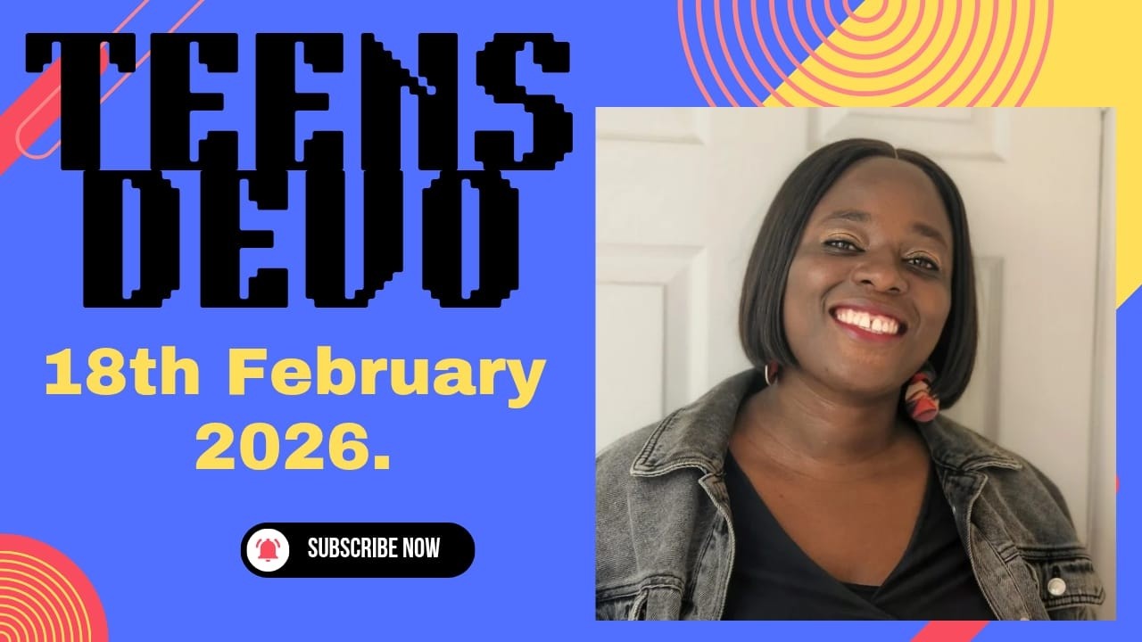 Teens Devo, Wednesday 18th February| The Power Of A Grateful Heart.