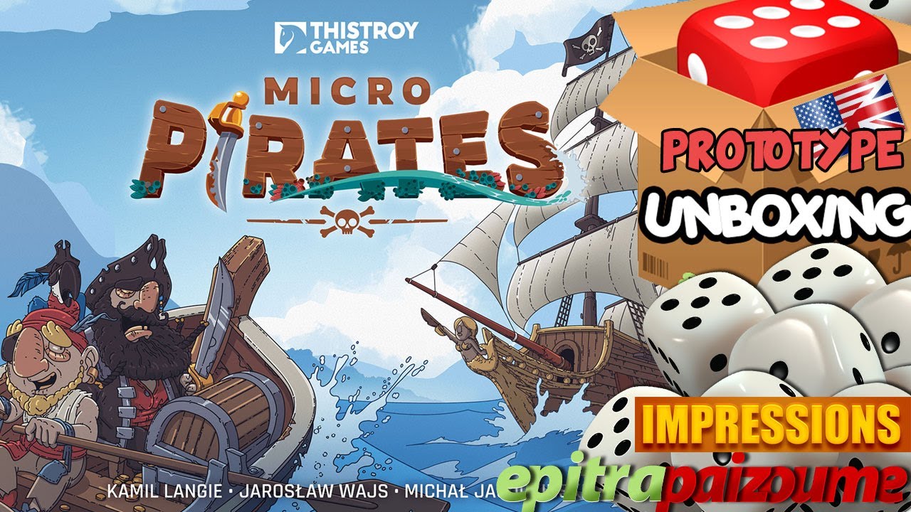 Micro Pirates - Prototype Unboxing & Impressions (EN) by Epitrapaizoume