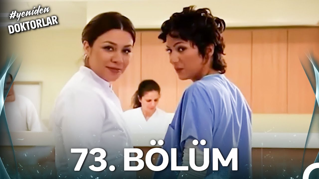 #YENİDEN Doktorlar 73. Bölüm