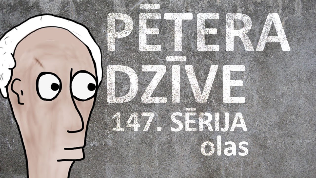 Pētera dzīve - olas (147. sērija)