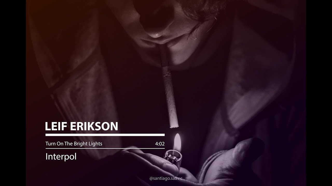 Leif Erikson [Interpol - Lyrics]