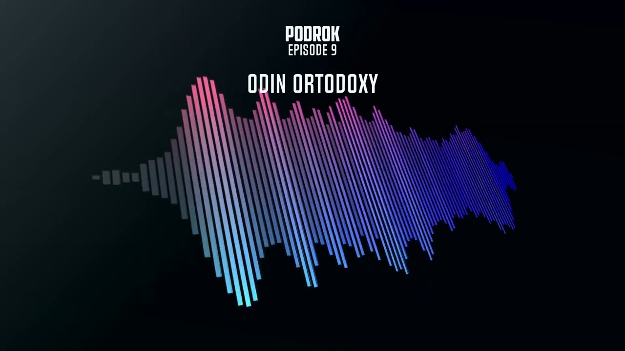 DEEPDIVE PODCAST : ODIN ORTODOXY