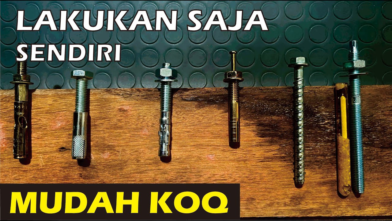 Mudah pasang angkur beton: Dinabolt, Dinaset, Trubolt, Hit Anchor, Screw Anchor, serta angkur kimia