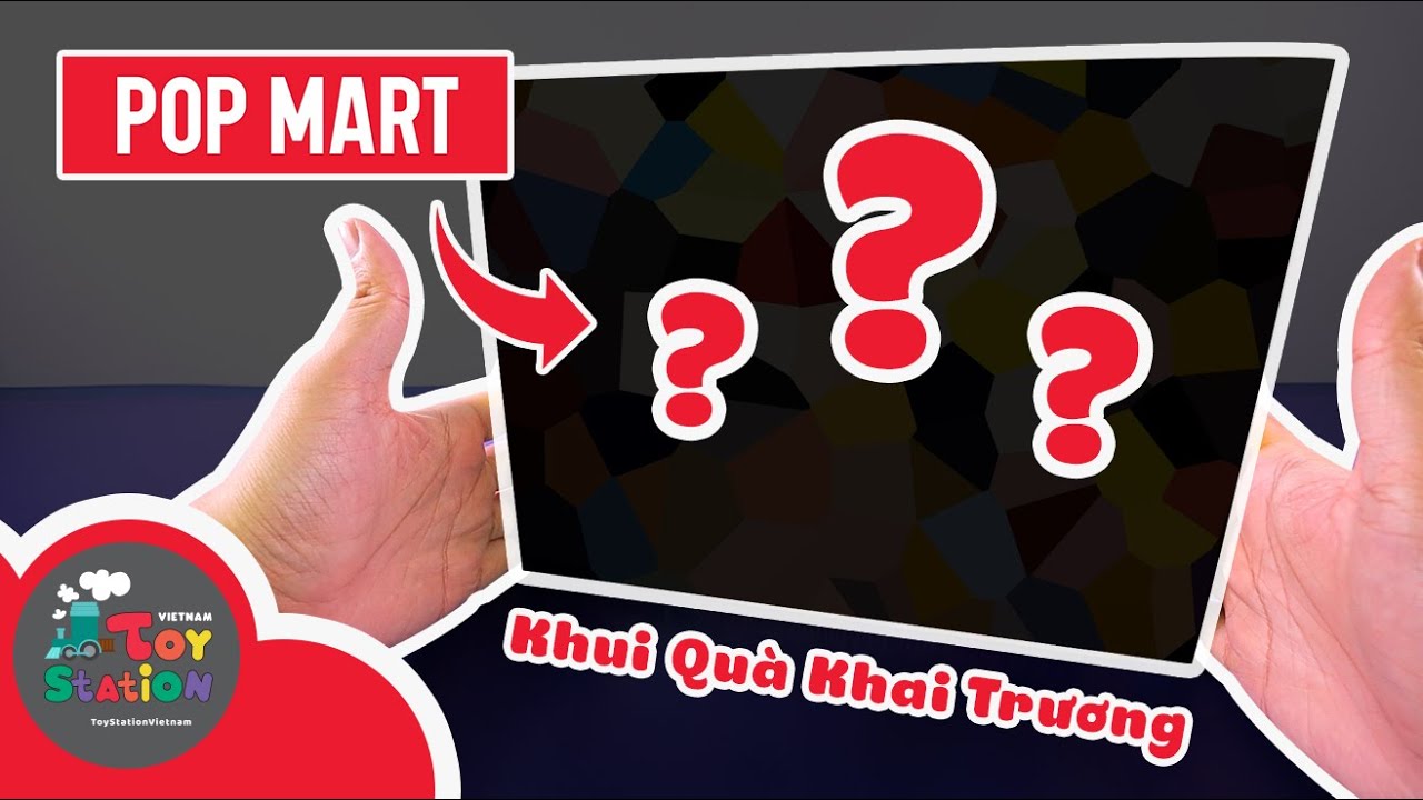 Pop Mart đã gửi hộp này cho Anhktay và bất ngờ mở store chính thức tại Việt Nam ToyStation 695