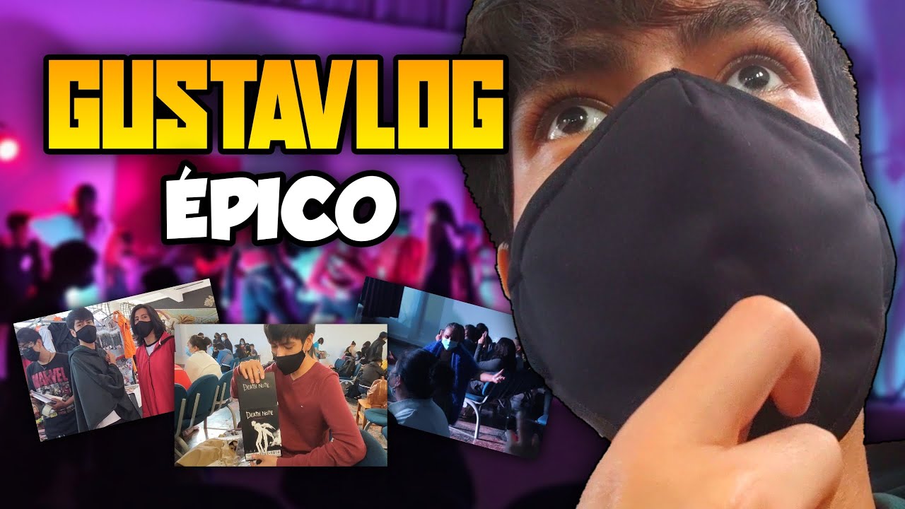 MI PRIMERA VEZ EN UNA CONVENCIÓN DE ANIME - GUSTAVLOG | KACHES