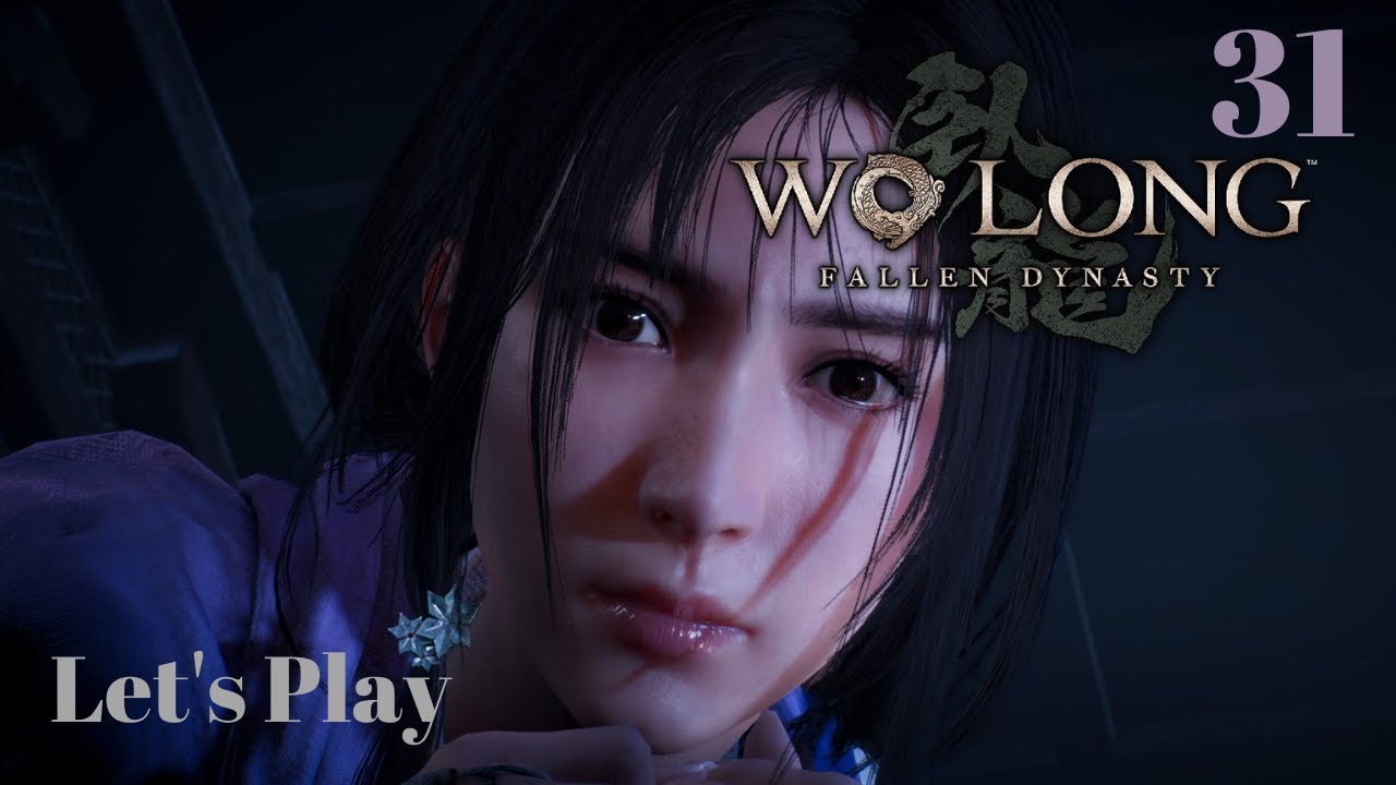 Wo Long: Fallen Dynasty - Let's Play 31