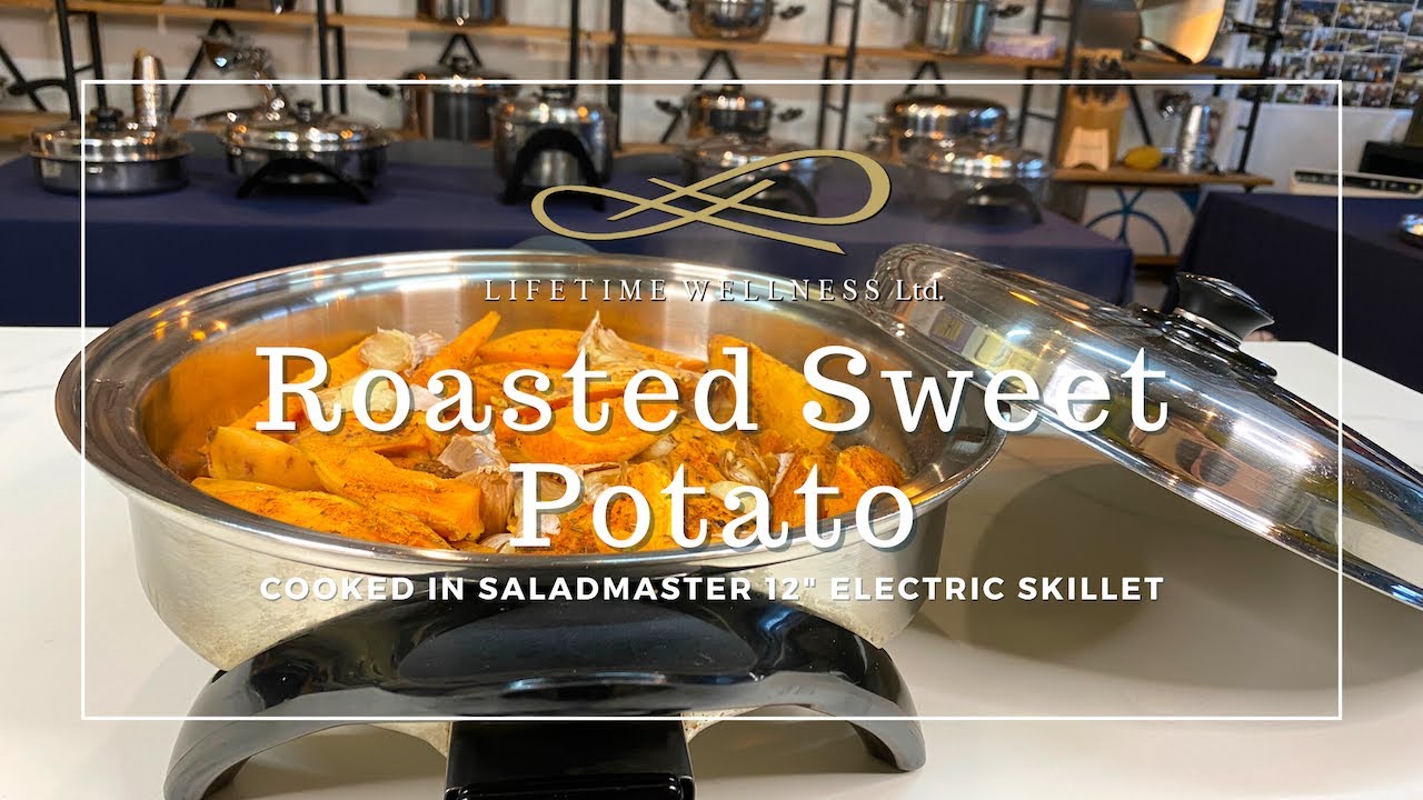 ROASTED SWEET POTATOES (Saladmaster)