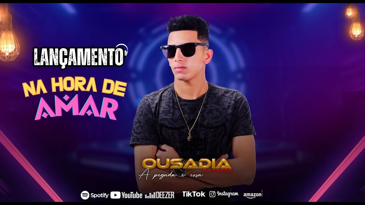 Na hora de amar Ousadia do Forró