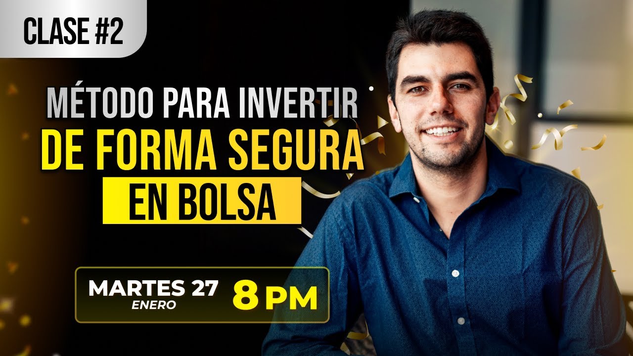 CLASE 2 - El método para invertir de forma segura en Bolsa