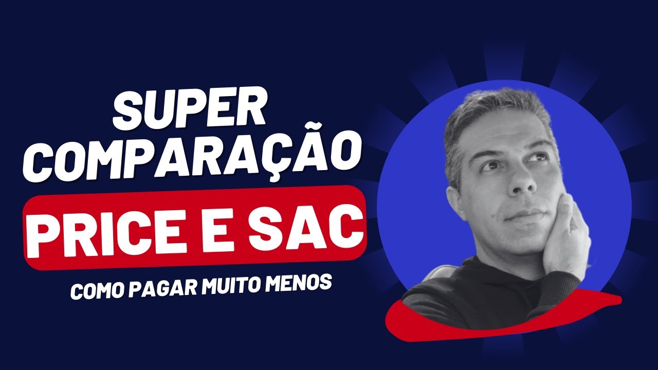 SAC ou Price, qual é melhor? Super comparação para saber como pagar menos