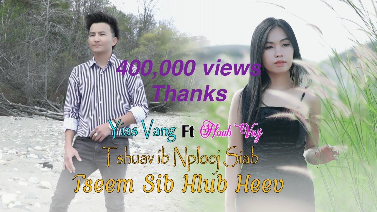 Tshuav ib plooj siab tseem sib hlub heev - Year Vang FT Huab Vwj new song 2023(official music video)