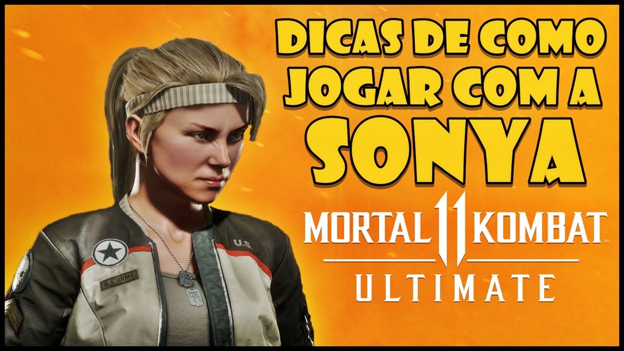 DICAS DE COMO JOGAR COM A SONYA | MK11 ULTIMATE