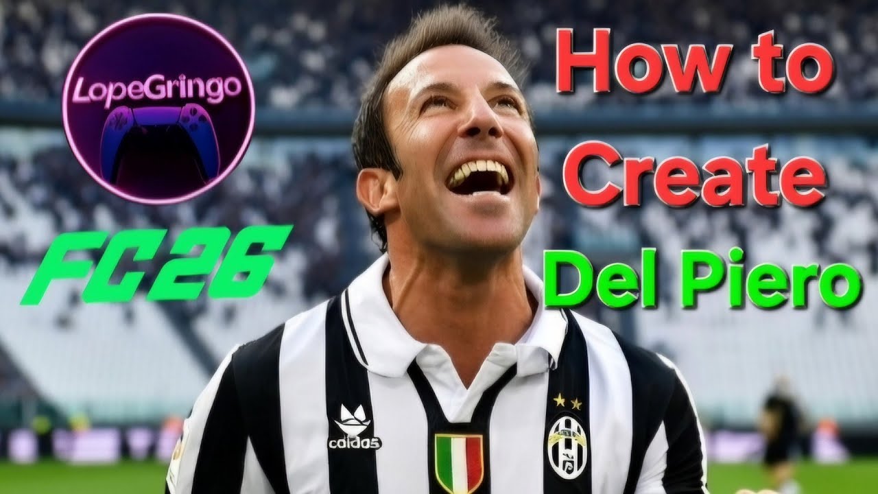 Comment créer Del Piero sur Fc26 (look a like) 