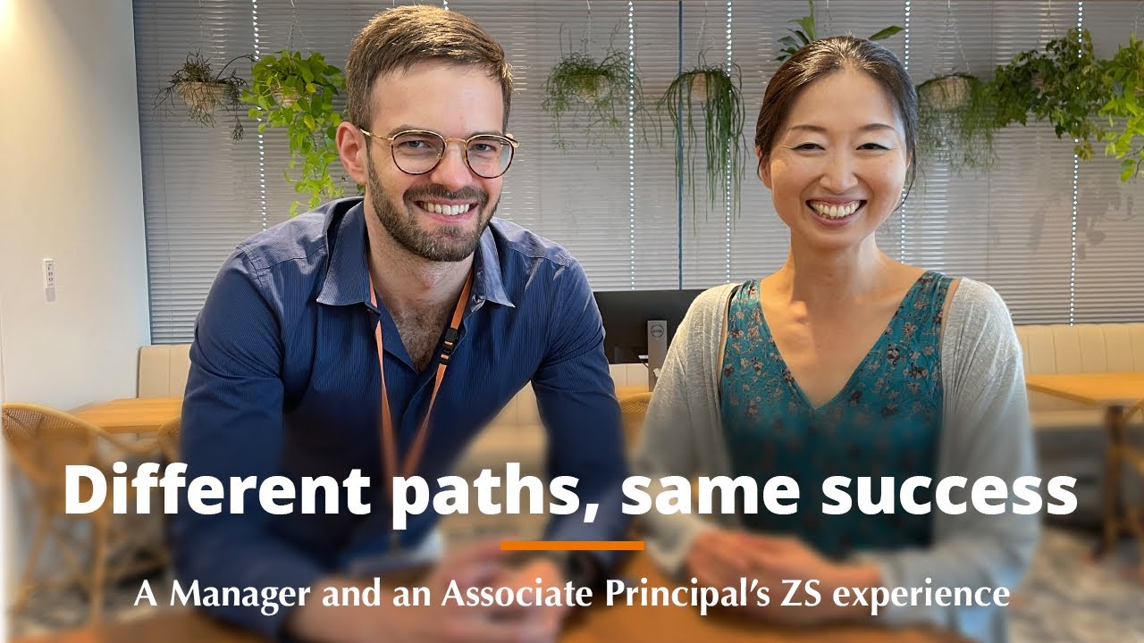 Different paths, same success - A Manager and an Associate Principle's ZS experience