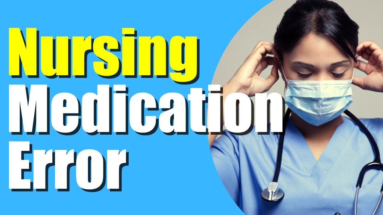 5 things nurses should know if they commit a med error | Day in the life of a nurse