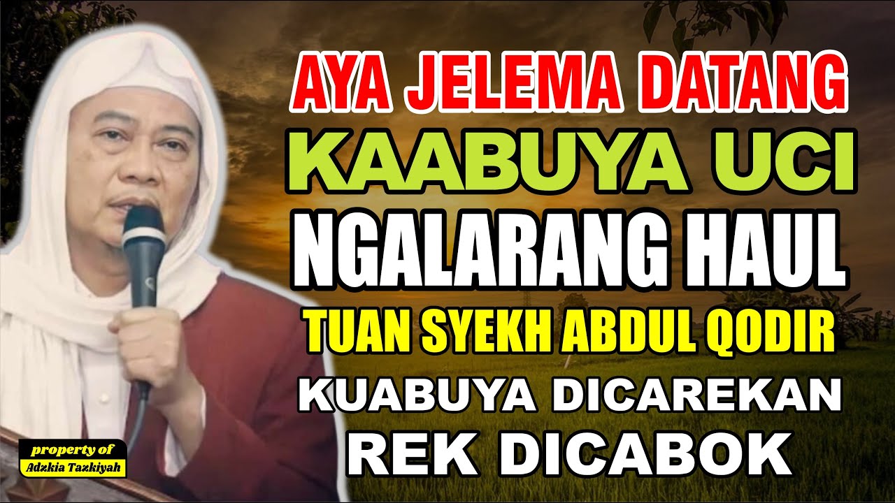 AYA JALMA NGALARANG HAUL TUAN SYEKH KU ABUYA REK DICABOK || #abuyauci #wajibtonton #tonton