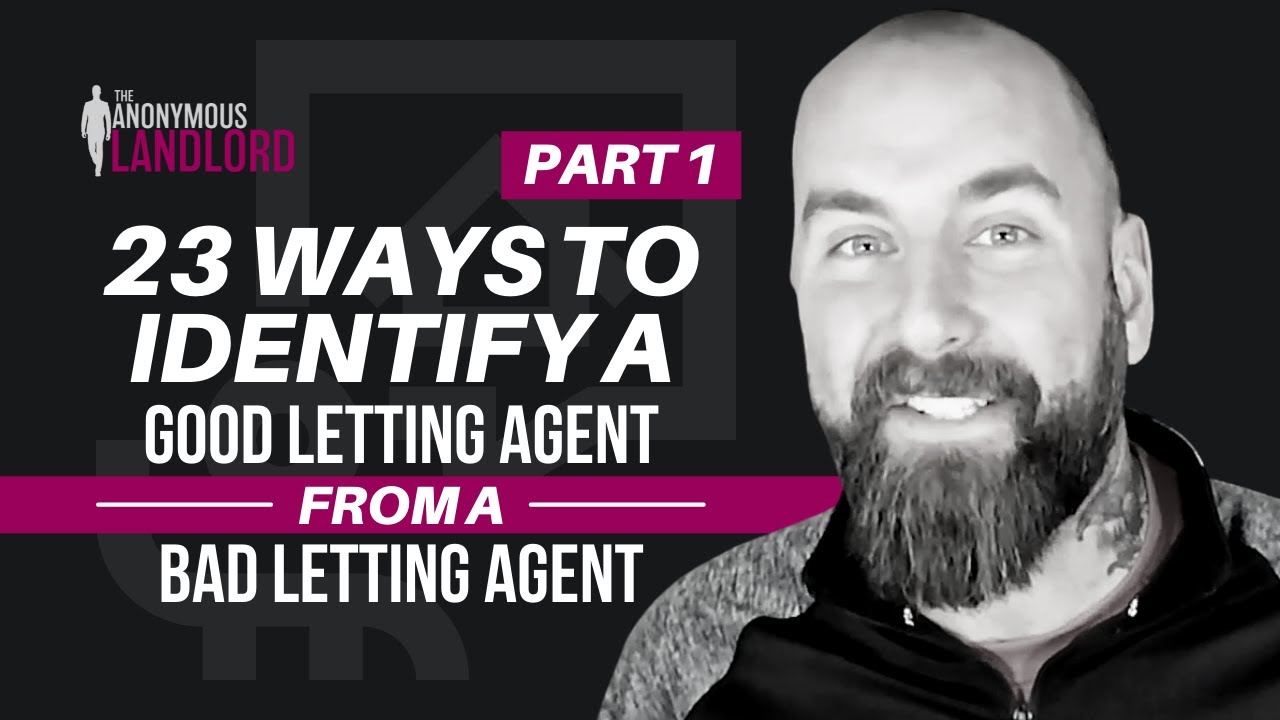 23 Ways To Identify A Good Letting Agent From A Bad Letting Agent - PART 1