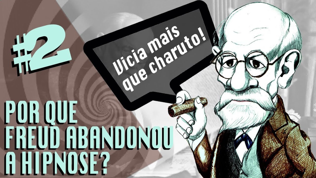 Os reais motivos para Freud abandonar a hipnose - Parte 2 [ História da Hipnose ]