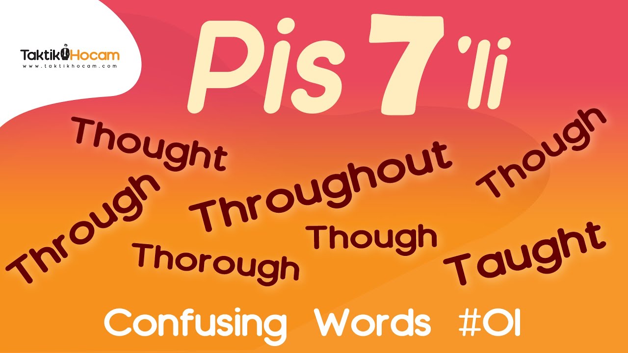 Through, Throughout, Thorough, Though, Tough, Thought, Taught Farkı - YDS YDT - Confusing Words #01