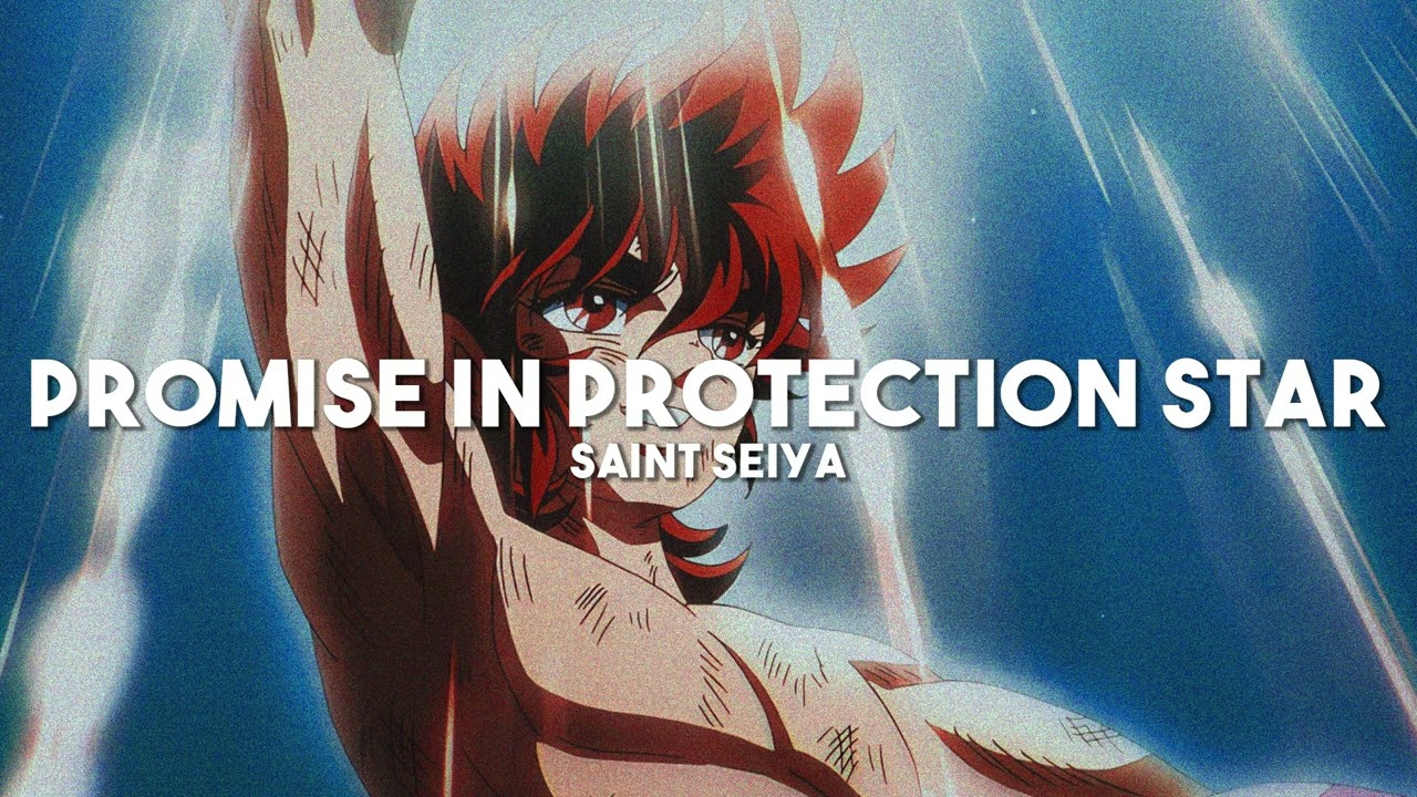 Promise in Protection Star - Saint Seiya (slowed + reverb)