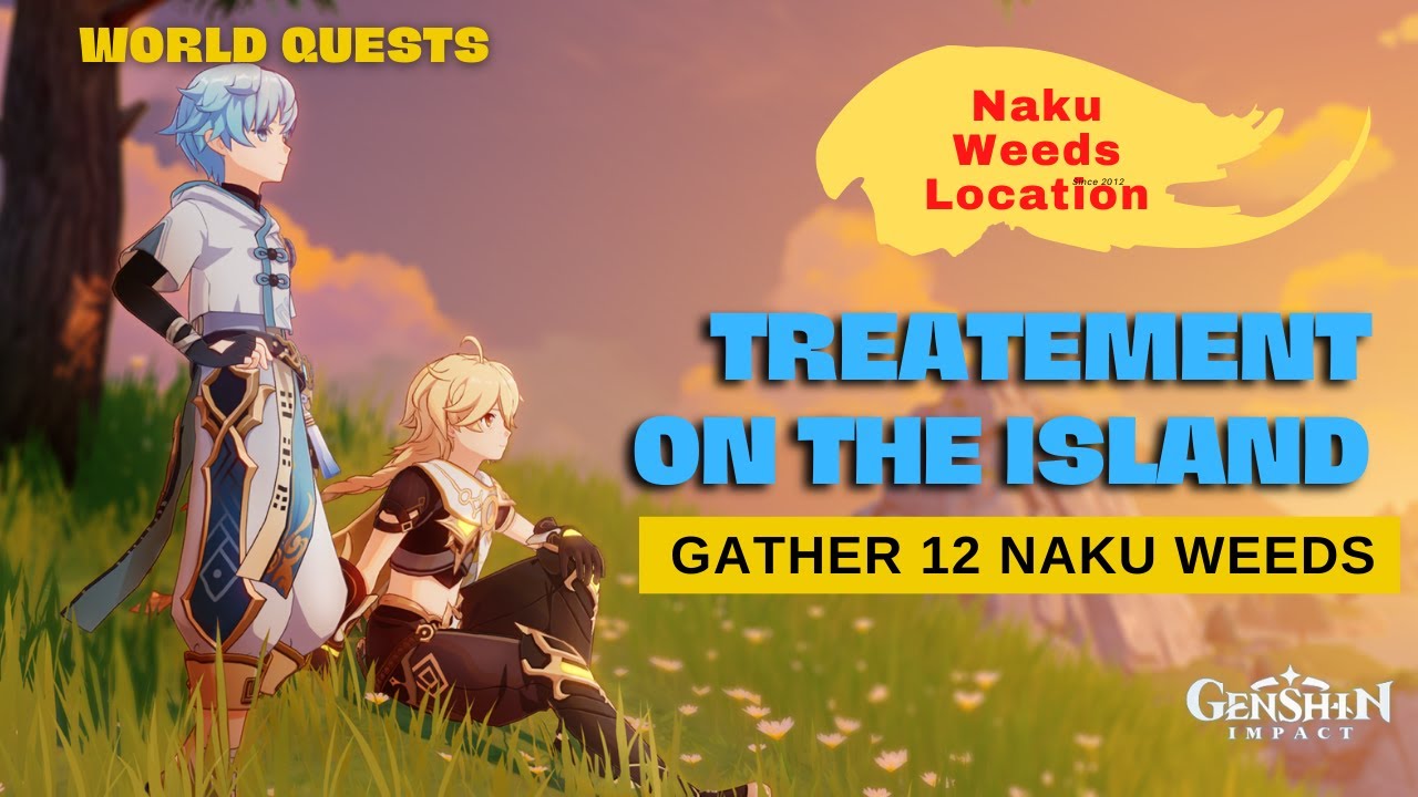 Treatment on the island Genshin impact |Gather 12 Naku Weeds| Protect Yasumoto | Naku Weed location