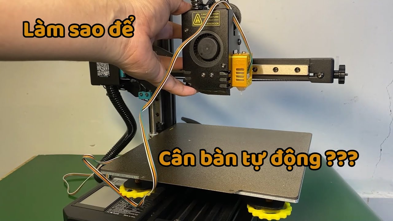 Làm Sao Để Cân Bàn Tự Động Cho Máy In 3D Kingroon ? - Tự học In 3D
