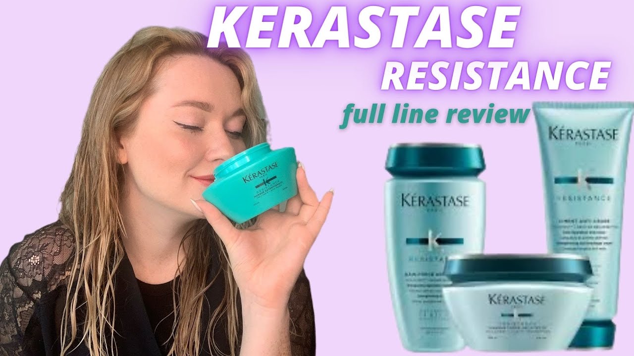 KERASTASE RESISTANCE FULL LINE REVIEW