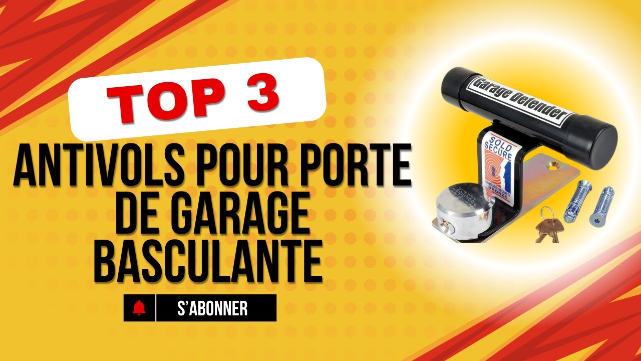 🔐 TOP 3 :  Antivols pour Porte de Garage Basculante - lequel choisir en 2025 🛡